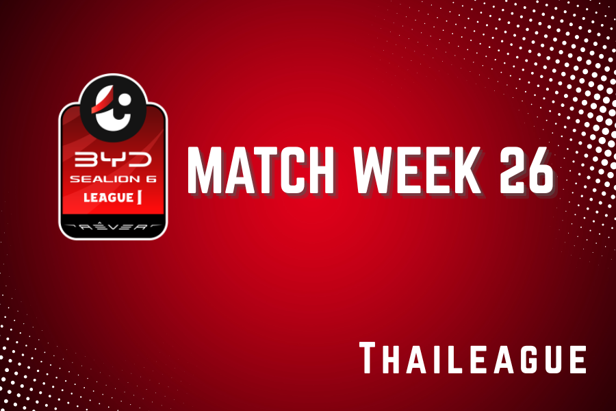 โปรแกรมการแข่งขันไทยลีก สัปดาห์ที่ 26
