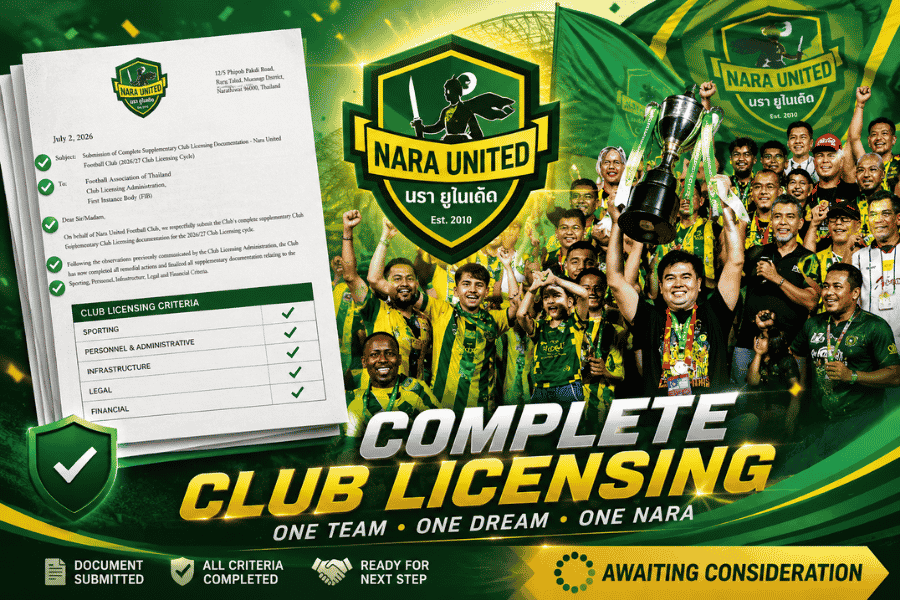 นรา ยูไนเต็ด ส่งเอกสาร Club Licensing ครบถ้วน รอลุ้นขั้นตอนพิจารณา