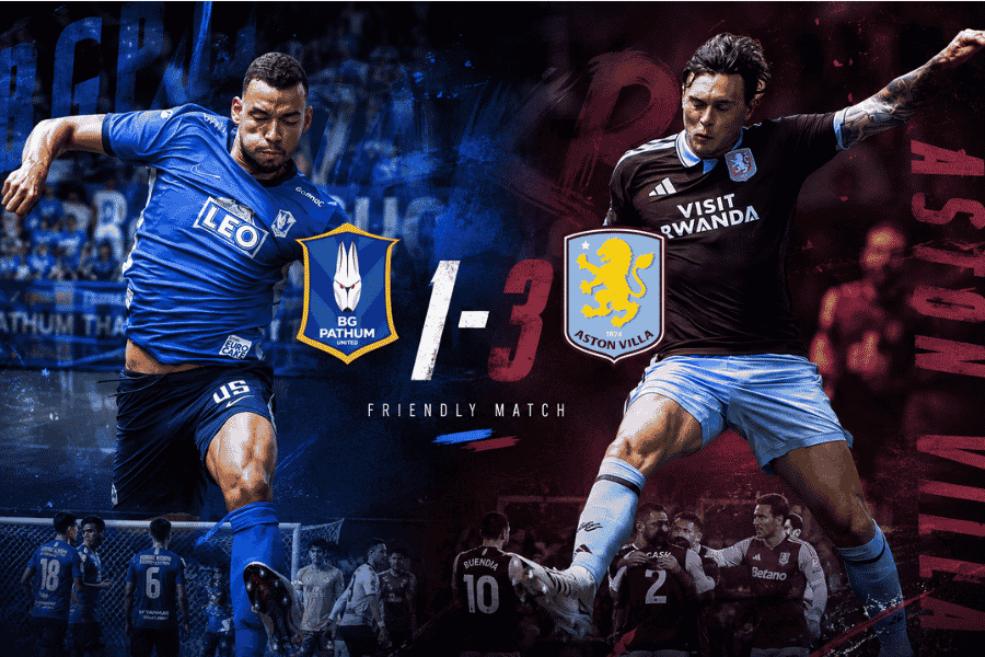 บีจี ปทุมฯ พ่าย แอสตัน วิลล่า 1-3 เกมอุ่นเครื่องพิเศษ แต่ได้บทเรียนล้ำค่าก่อนเปิดฤดูกาล 2026/27