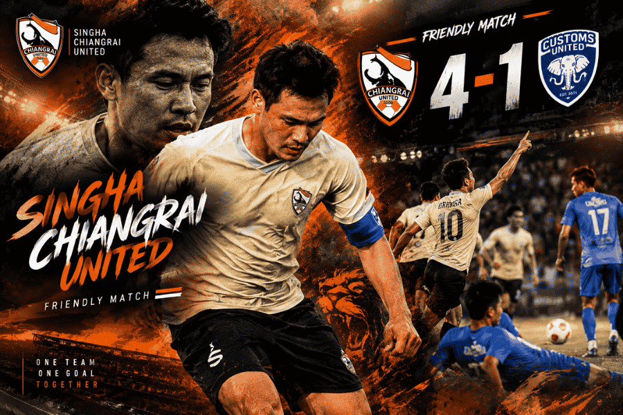 สิงห์ เชียงราย ยูไนเต็ด คืนฟอร์มอุ่นเครื่องถล่ม คัสตอม 4-1 ก่อนเปิดไทยลีก 2026/27