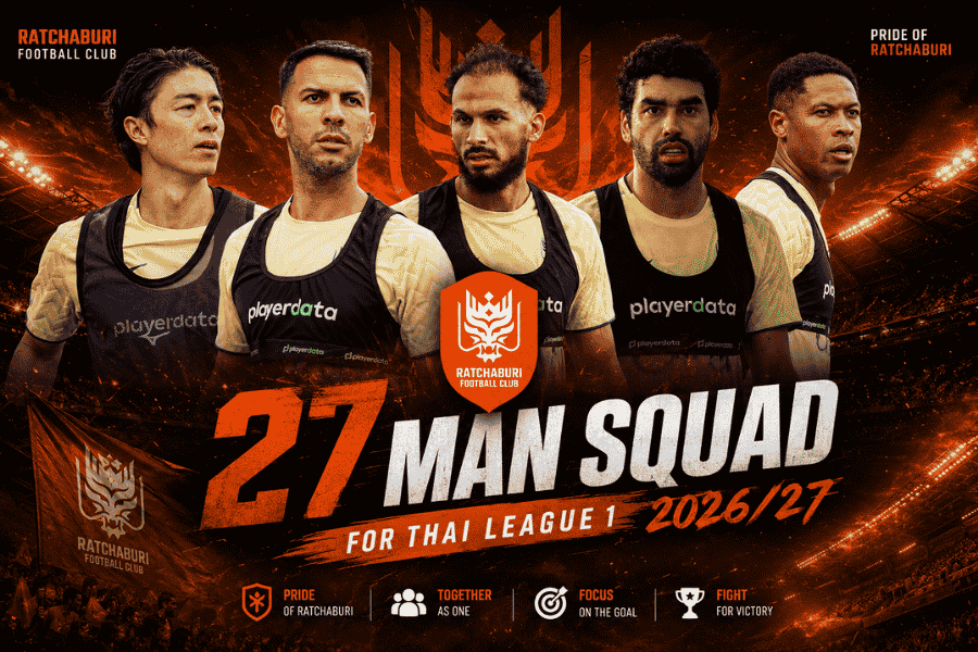 ราชบุรี เอฟซี แบโผ 27 แข้งลุยซีซั่น 2026/27 ขุมกำลังแน่นรับศึก 5 รายการ